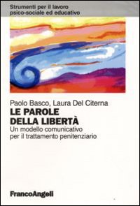 le-parole-della-liberta-un-modello-comunicativo-per-il-trattamento-penitenziario